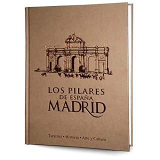 Los pilares de España - Turismo, Historia, Arte y Cultura.